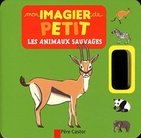 Madeleine Brunelet - Les animaux sauvages.