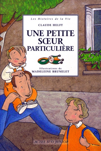 Madeleine Brunelet et Claude Helft - Une Petite Soeur Particuliere.