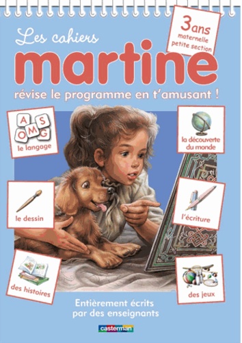 Madeleine Cardosi et Bertrand-Pierre Echaudemaison - Les cahiers Martine Maternelle petite section 3 ans - Révise le programme en t'amusant !.
