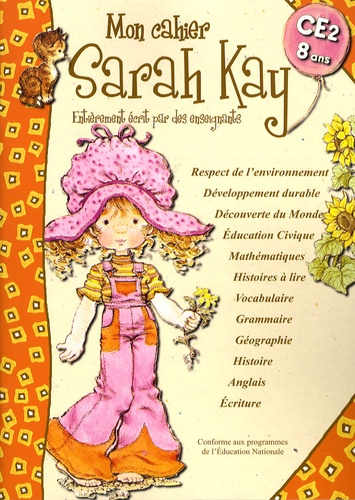 Madeleine Cardosi et Bertrand-Pierre Echaudemaison - Mon cahier Sarah Kay - CE2-8 ans.