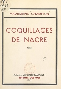 Madeleine Champion - Coquillages de nacre - Haïkaï.