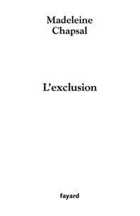 Madeleine Chapsal - L'Exclusion.