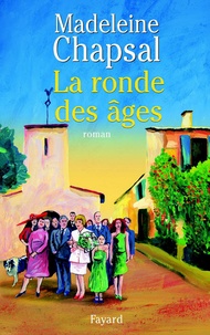 Madeleine Chapsal - La Ronde des âges.