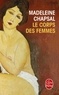 Madeleine Chapsal - Le corps des femmes.