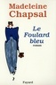 Madeleine Chapsal - Le Foulard bleu.
