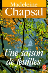 Madeleine Chapsal - Une Saison de feuilles.