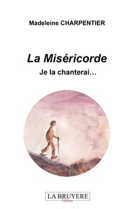 Madeleine Charpentier - La Miséricore je la chanterai....