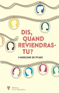 Madeleine de Place - Dis, quand reviendras-tu ?.