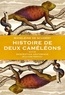 Madeleine de Scudéry et Claude Perrault - Histoire de deux caméléons - Suivi de Description anatomique d'un caméléon.