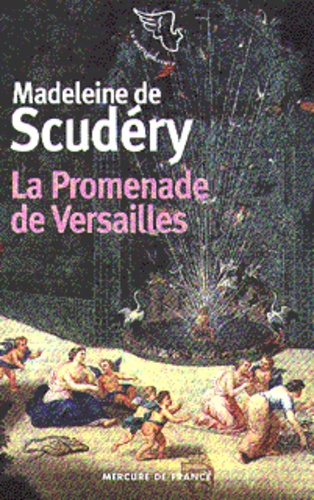 Madeleine de Scudéry - La promenade de Versailles.