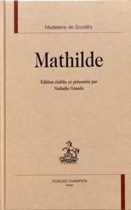 Madeleine de Scudéry - Mathilde.