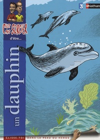 Madeleine Deny - C'est pas sorcier d'être un dauphin.