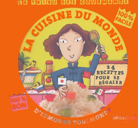 Madeleine Deny - La cuisine du monde d'Edmonde Toulmonde - 24 recettes pour se régaler.