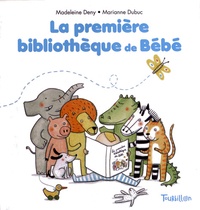 Madeleine Deny et Marianne Dubuc - La première bibliothèque de Bébé - Trois livres ludiques pour les petites mains : Coucou ! ; Caresses ; Au bain ! Un livre destiné aux parents : Petit yoga, massages et jeux.