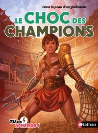 Madeleine Deny - Le choc des champions - Dans la peau d'un gladiateur.