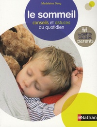 Madeleine Deny - Le sommeil - Conseils et astuces au quotidien.