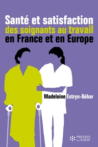 Santé et satisfaction des soignants au travail en France et en Europe
