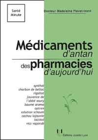 Madeleine Fiévet-Izard - Medicaments D'Antan Des Pharmacies D'Aujourd'Hui.