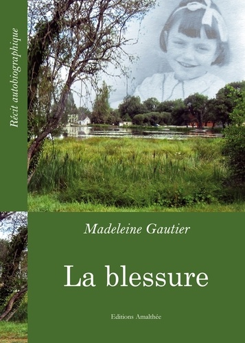 Madeleine Gautier - La blessure.
