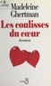 Madeleine Ghertman et Michel Chabot - Les coulisses du cœur.