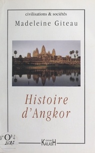 Madeleine Giteau - Histoire d'Angkor.