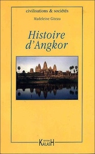 Madeleine Giteau - Histoire d'Angkor.