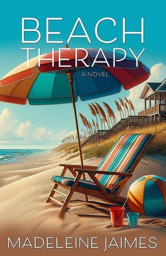  Madeleine Jaimes et  Maddie James - Beach Therapy: A Novel - Tuckaway Bay, #1.