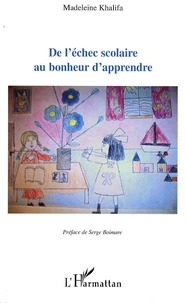 De l'échec scolaire au bonheur d'apprendre