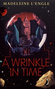 Madeleine L'Engle - A Wrinkle in Time.