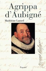 Madeleine Lazard - Agrippa D'Aubigne.