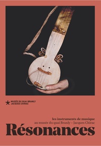 Madeleine Leclair - Résonances - Les instruments de musique au musée du quai Branly-Jacques Chirac.