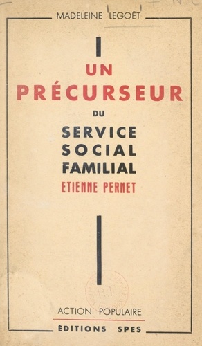 Un précurseur du service social familial : Étienne Pernet