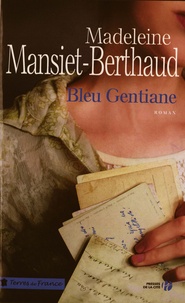Madeleine Mansiet-Berthaud - Bleu gentiane.