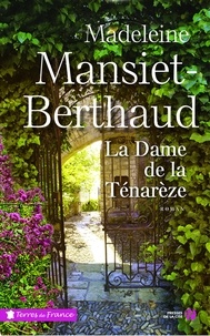 Madeleine Mansiet-Berthaud - La dame de la Ténarèze.