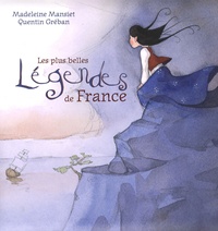 Madeleine Mansiet et Quentin Gréban - Les plus belles légendes de France.