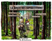 Madeleine Meunier et Eric Tournaire - La route des superstitions.