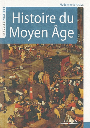 Histoire du Moyen Age de Madeleine Michaux - Livre - Decitre