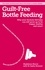 Guilt-free Bottle Feeding. Why your formula-fed baby can be happy, healthy and smart.