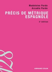 Madeleine Pardo et Arcadio Pardo - Précis de métrique espagnole.