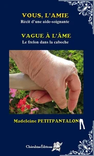 Vous, l'amie (récit d'une aide-soignate)