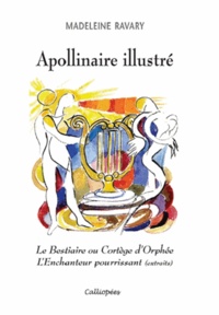 Madeleine Ravary - Apollinaire illustré - Le Bestiaire ou Cortège d'Orphée ; L'Enchanteur pourrissant.