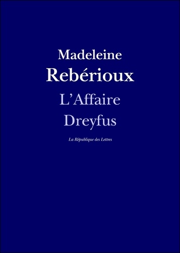 L'Affaire Dreyfus. Entretien avec Madeleine Rebérioux