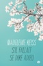 Madeleine Reiss - S'il fallait se dire adieu.