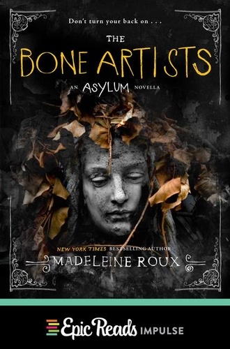 Madeleine Roux - The Bone Artists.