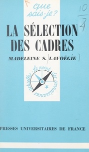 Madeleine S. Lavoëgie et Paul Angoulvent - La sélection des cadres.