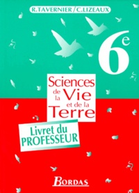 Madeleine Sautereau et  Collectif - Biologie 6eme Sciences De La Vie Et De La Terre. Livre Du Professeur.
