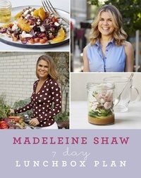 Madeleine Shaw - 7 Day Lunchbox Plan - Portable nourishing recipes to live your glow on the go.