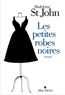 Madeleine St John - Les petites robes noires.