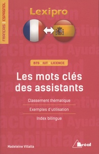 Madeleine Villalta - Les mots clés des assistants - Classement thématique, exemples d'utilisation, index bilingue.