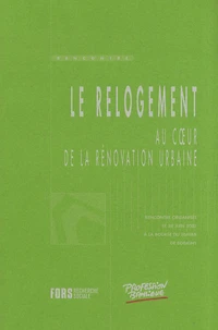 Le relogement, au coeur de la rénovation urbaine